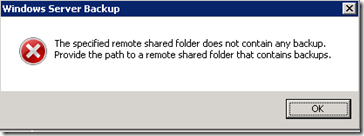 The specified remote shared folder does not contain any backup