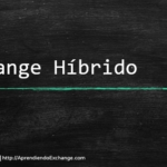 Qué es una implementación Híbrida de Exchange?