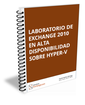 Laboratorio de Exchange 2010 en Alta Disponibilidad sobre Hyper-V