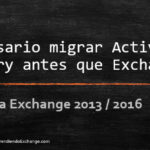 Es necesario migrar Active Directory antes que Exchange?