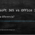 Microsoft 365 vs Office 365, cuál es la diferencia?
